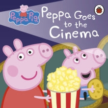 Peppa Pig  Peppa Pig: Peppa Goes to the Cinema - Peppa Pig (Board book) 08-08-2019 