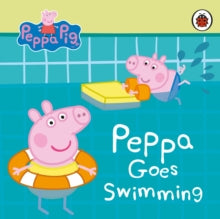 Peppa Pig  Peppa Pig: Peppa Goes Swimming - Peppa Pig (Board book) 23-01-2020 