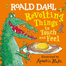 Roald Dahl: Revolting Things to Touch and Feel - Roald Dahl; Quentin Blake (Board book) 01-10-2020 