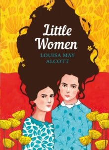 The Sisterhood  Little Women: The Sisterhood - Louisa May Alcott (Paperback) 07-03-2019 