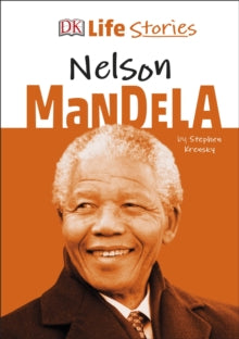 Life Stories  DK Life Stories Nelson Mandela - Stephen Krensky; Charlotte Ager (Hardback) 04-07-2019 
