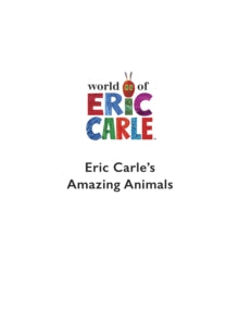 Eric Carle's Book of Amazing Animals - Eric Carle (Hardback) 04-11-2021 