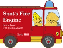 Spot's Fire Engine: shaped book with siren and flashing light! - Eric Hill; Eric Hill (Board book) 13-06-2019 
