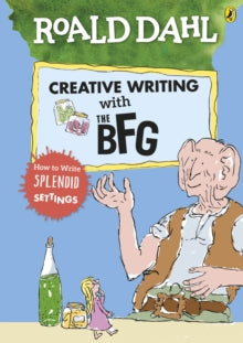 Roald Dahl's Creative Writing with The BFG: How to Write Splendid Settings - Roald Dahl; Quentin Blake (Paperback) 24-01-2019 