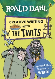 Roald Dahl Creative Writing with The Twits: Remarkable Reasons to Write - Roald Dahl; Quentin Blake (Paperback) 23-01-2020 