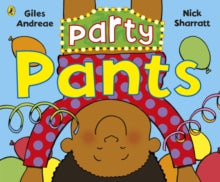 Party Pants - Giles Andreae; Nick Sharratt (Paperback) 22-08-2019 