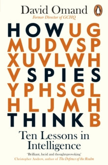 How Spies Think: Ten Lessons in Intelligence - David Omand (Paperback) 01-07-2021 