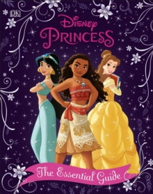 Disney Princess The Essential Guide New Edition - Victoria Saxon (Hardback) 05-09-2019 