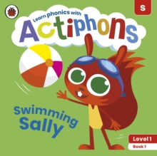 Actiphons  Actiphons Level 1 Book 1 Swimming Sally: Learn phonics and get active with Actiphons! - Ladybird (Paperback) 01-07-2021 