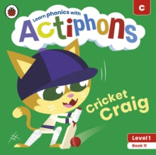 Actiphons  Actiphons Level 1 Book 11 Cricket Craig: Learn phonics and get active with Actiphons! - Ladybird (Paperback) 01-07-2021 