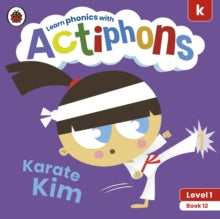 Actiphons  Actiphons Level 1 Book 12 Karate Kim: Learn phonics and get active with Actiphons! - Ladybird (Paperback) 01-07-2021 