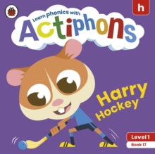 Actiphons  Actiphons Level 1 Book 17 Harry Hockey: Learn phonics and get active with Actiphons! - Ladybird (Paperback) 01-07-2021 