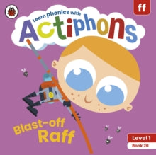 Actiphons  Actiphons Level 1 Book 20 Blast-off Raff: Learn phonics and get active with Actiphons! - Ladybird (Paperback) 01-07-2021 