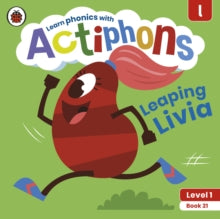 Actiphons  Actiphons Level 1 Book 21 Leaping Livia: Learn phonics and get active with Actiphons! - Ladybird (Paperback) 01-07-2021 