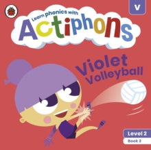 Actiphons  Actiphons Level 2 Book 2 Violet Volleyball: Learn phonics and get active with Actiphons! - Ladybird (Paperback) 01-07-2021 