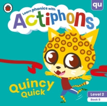 Actiphons  Actiphons Level 2 Book 8 Quincy Quick: Learn phonics and get active with Actiphons! - Ladybird (Paperback) 01-07-2021 