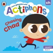 Actiphons  Actiphons Level 2 Book 9 Chasing Chad: Learn phonics and get active with Actiphons! - Ladybird (Paperback) 01-07-2021 