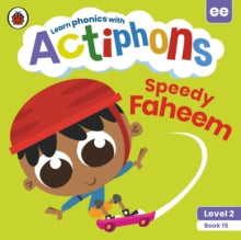 Actiphons  Actiphons Level 2 Book 15 Speedy Faheem: Learn phonics and get active with Actiphons! - Ladybird (Paperback) 01-07-2021 