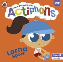 Actiphons  Actiphons Level 2 Book 21 Lorna Sport: Learn phonics and get active with Actiphons! - Ladybird (Paperback) 01-07-2021 