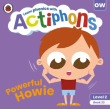 Actiphons  Actiphons Level 2 Book 23 Powerful Howie: Learn phonics and get active with Actiphons! - Ladybird (Paperback) 01-07-2021 
