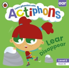 Actiphons  Actiphons Level 2 Book 25 Lear Disappear: Learn phonics and get active with Actiphons! - Ladybird (Paperback) 01-07-2021 