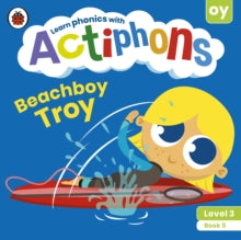 Actiphons  Actiphons Level 3 Book 5 Beachboy Troy: Learn phonics and get active with Actiphons! - Ladybird (Paperback) 01-07-2021 