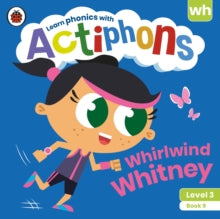 Actiphons  Actiphons Level 3 Book 9 Whirlwind Whitney: Learn phonics and get active with Actiphons! - Ladybird (Paperback) 01-07-2021 