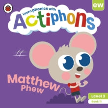 Actiphons  Actiphons Level 3 Book 11 Matthew Phew: Learn phonics and get active with Actiphons! - Ladybird (Paperback) 01-07-2021 