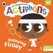 Actiphons  Actiphons Level 3 Book 14 Volleying Finley: Learn phonics and get active with Actiphons! - Ladybird (Paperback) 01-07-2021 