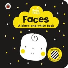 Baby Touch  Baby Touch: Faces: a black-and white-book - Ladybird (Board book) 03-10-2019 