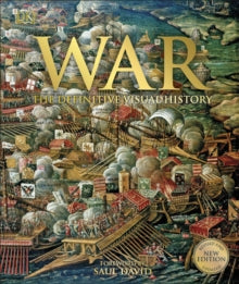 War: The Definitive Visual History - Saul David (Hardback) 02-04-2020 