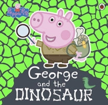 Peppa Pig  Peppa Pig: George and the Dinosaur - Peppa Pig (Paperback) 26-12-2019 