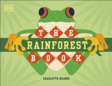 The Rainforest Book - Charlotte Milner; Charlotte Milner (Hardback) 04-02-2021 