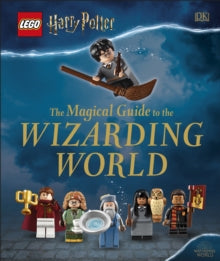 LEGO Harry Potter The Magical Guide to the Wizarding World - DK (Hardback) 05-09-2019 
