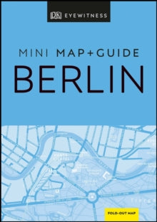 Pocket Travel Guide  DK Eyewitness Berlin Mini Map and Guide - DK Eyewitness (Paperback) 02-01-2020 