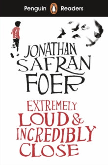 Penguin Readers Level 5: Extremely Loud and Incredibly Close (ELT Graded Reader) - Jonathan Safran Foer (Paperback) 14-05-2020 