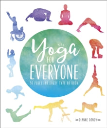 Yoga for Everyone: 50 Poses for Every Type of Body - Dianne Bondy (Paperback) 02-05-2019 