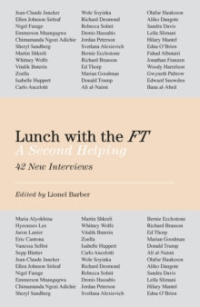 Lunch with the FT: A Second Helping - Lionel Barber (Hardback) 07-11-2019 