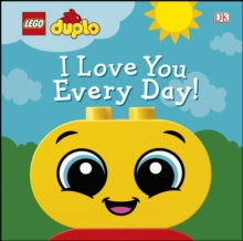 LEGO DUPLO I Love You Every Day! - Tori Kosara (Board book) 02-01-2020 