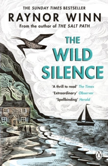 The Wild Silence: The Sunday Times Bestseller 2021 from the author of The Salt Path - Raynor Winn (Paperback) 27-05-2021 