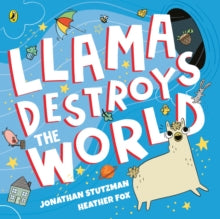 Llama Destroys the World - Jonathan Stutzman; Heather Fox (Paperback) 18-02-2021 