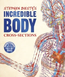 Stephen Biesty's Incredible Body Cross-Sections - Richard Platt; Stephen Biesty (Hardback) 06-08-2020 