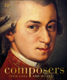 Composers: Their Lives and Works - DK (Hardback) 16-07-2020 