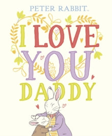 Peter Rabbit I Love You Daddy - Beatrix Potter; Beatrix Potter (Hardback) 14-05-2020 