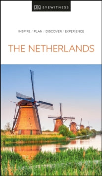 Travel Guide  DK Eyewitness The Netherlands - DK Eyewitness (Paperback) 07-05-2020 