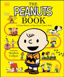 The Peanuts Book: A Visual History of the Iconic Comic Strip - Simon Beecroft; Stephen Colbert (Hardback) 03-09-2020 