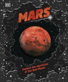 Mars: Explore the mysteries of the Red Planet - DK (Hardback) 02-04-2020 