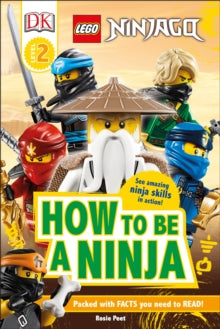 DK Readers Level 2  LEGO NINJAGO How To Be A Ninja - Rosie Peet (Hardback) 02-01-2020 