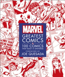 Marvel Greatest Comics: 100 Comics that Built a Universe - Melanie Scott; Stephen Wiacek; Joe Quesada (Hardback) 01-10-2020 