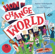 How To Change The World - Rashmi Sirdeshpande; Annabel Tempest (Paperback) 07-01-2021 